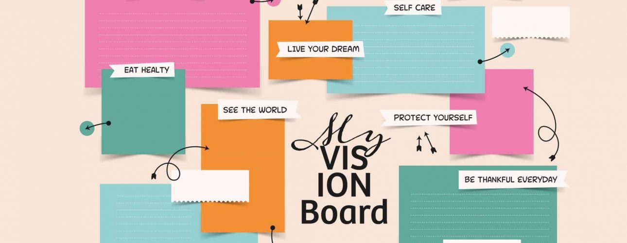 Vision board composé de multiples notes colorées avec des mots comme aspirations, self care, see the world et save money.